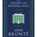 The Tenant of Wildfell Hall - Evergreens