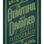 The Beautiful and Damned