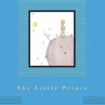 The Little Prince - Everyman's Library Children's Classics