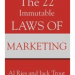 The 22 Immutable Laws Of Marketing