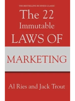 The 22 Immutable Laws Of Marketing