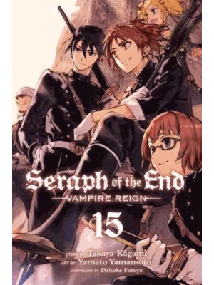 Seraph of the End. Vol. 15