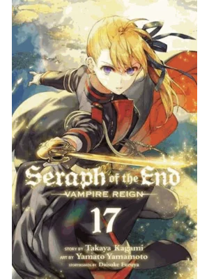 Seraph of the End. Vol. 17