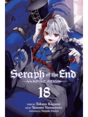 Seraph of the End. Vol. 18
