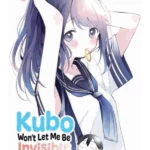 Kubo Won't Let Me Be Invisible. Volume 5 - Kubo Won't Let Me Be Invisible