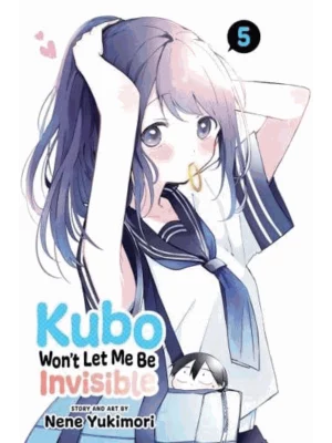Kubo Won't Let Me Be Invisible. Volume 5