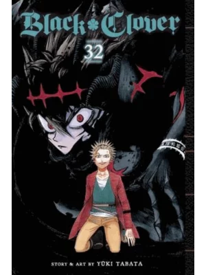 Black Clover. Vol. 32