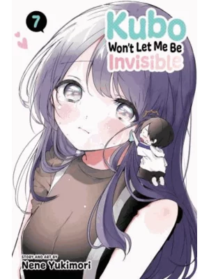 Kubo Won't Let Me Be Invisible. Volume 7