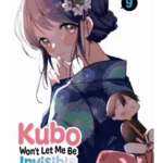 Kubo Won't Let Me Be Invisible. Volume 9 - Kubo Won't Let Me Be Invisible