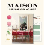 Maison: Parisian Chic at Home
