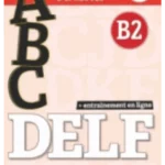 ABC DELF ADULTE NIV. B2+LIVRET+CD NELLE EDITION