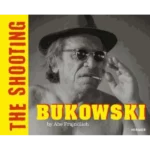 BUKOWSKI (Bilingual edition) : THE SHOOTING