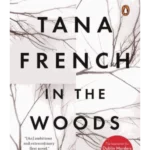 In the Woods: A Novel