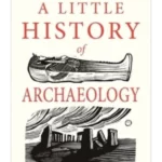 Little History of Archaeology