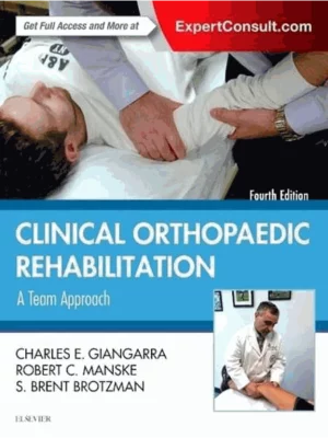 Clinical Orthopaedic Rehabilitation: a Team Approach, 4 Ed