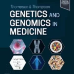 Thompson & Thompson Genetics and Genomics in Medicine, 9th Edition