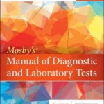 Mosby’s® Manual of Diagnostic and Laboratory Tests, 7th Edition