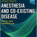 Stoelting's Anesthesia and Co-Existing Disease, 8th Edition