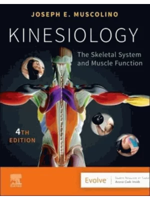 Kinesiology, 4th Edition The Skeletal System and Muscle Function