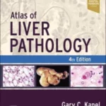 Atlas of Liver Pathology, 4th Edition