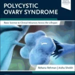Polycystic Ovary Syndrome Basic Science to Clinical Advances Across the Lifespan