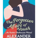 The Forgotten Affairs Of Youth