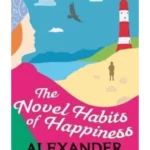 The Novel Habits of Happiness