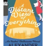 A Distant View of Everything