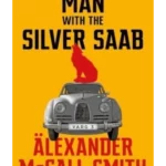 The Man with the Silver Saab