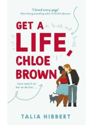 Get A Life, Chloe Brown