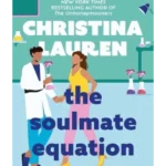 The Soulmate Equation : the perfect new romcom from the bestselling author of The Unhoneymooners