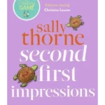 Second First Impressions : A heartwarming romcom from the bestselling author of The Hating Game