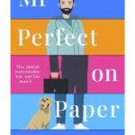 Mr Perfect on Paper : the matchmaker has met her match