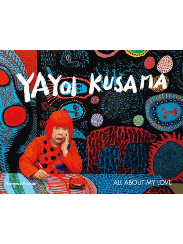 9780500295427 Yayou Kusama - All About My Love - Slika 1