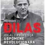 Đilas Ideal i profesija – Uspomene revolucionara
