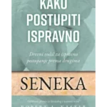 Kako postupiti ispravno - Seneka