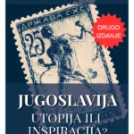 Jugoslavija - utopija ili inspiracija, drugo prošireno izdanje