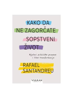 Kako da ne zagorčate sopstveni život