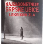 Najzagonetnije srpske ubice