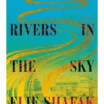 There Are Rivers in the Sky