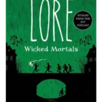The World of Lore: Wicked Mortals