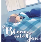 Bloom Into You. Volume 7