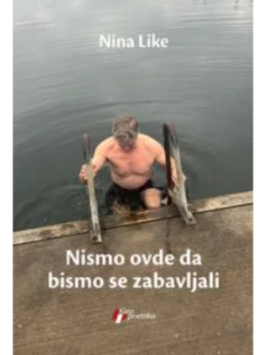 Nismo ovde da bismo se zabavljali