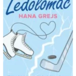 Ledolomac - Hana Grejs
