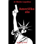 Američko zlo SAD protiv Rusije i Srbije