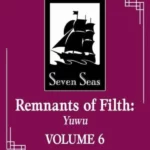 Remnants of Filth: Yuwu (Novel) Vol. 6