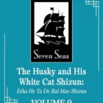 The Husky and His White Cat Shizun: Erha He Ta de Bai Mao Shizun (Novel) Vol. 9