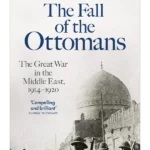 The Fall of the Ottomans