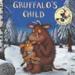 GRUFFALO'S CHILD