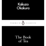 The Book of Tea - Penguin Little Black Classics